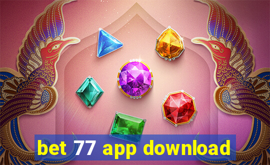 bet 77 app download